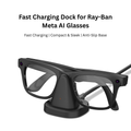 Ray-Ban Meta Charging Stand | Fast Charging Dock for Meta Smart Glasses with Anti-Slip Design