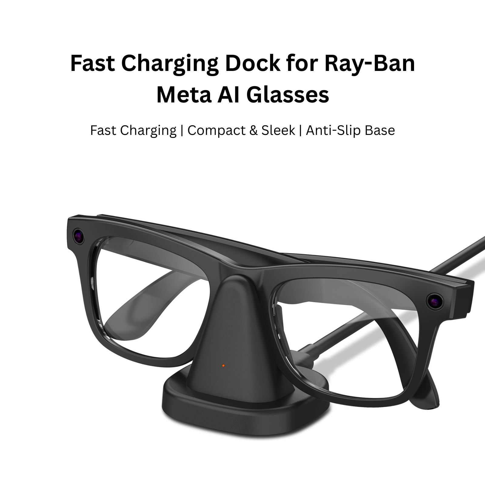 Ray-Ban Meta Charging Stand | Fast Charging Dock for Meta Smart Glasses with Anti-Slip Design
